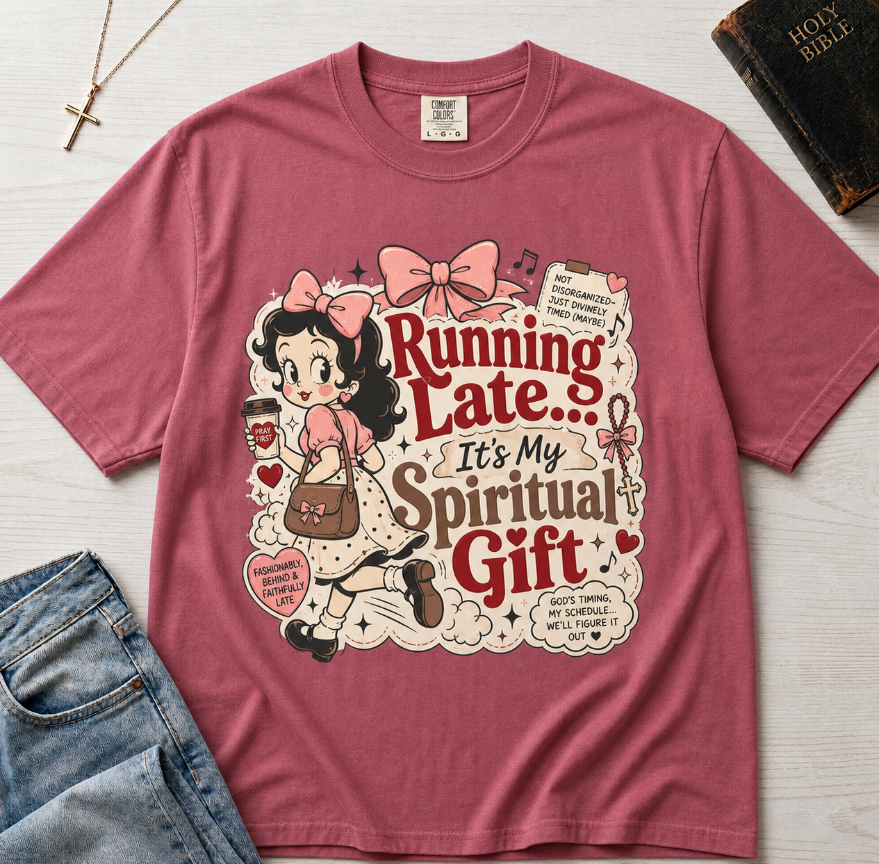 Running Late It's My Spiritual Gift Christian humor t-shirt in dusty Crimson rose, vintage cottagecore illustration with floral border.