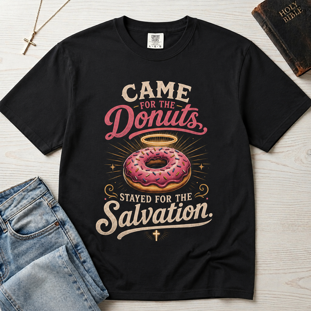 Came for the Donuts Stayed for the Salvation T-Shirt